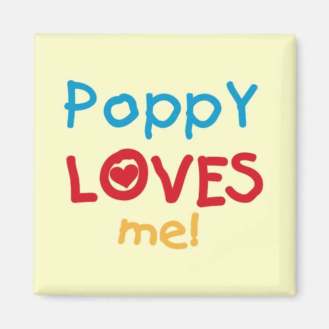 Poppy Loves Me T-shirts and Gifts Magnet (Front)