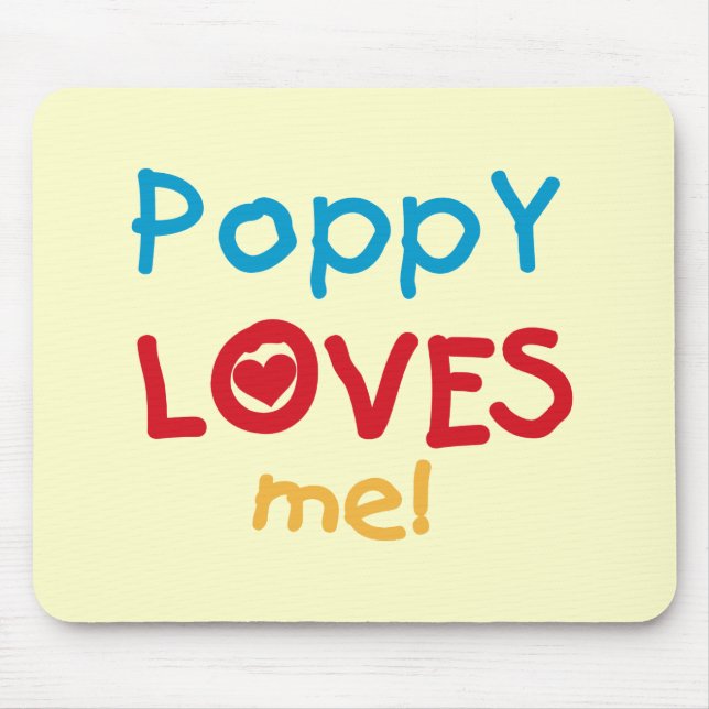 Poppy Loves Me T-shirts and Gifts Mouse Pad (Front)