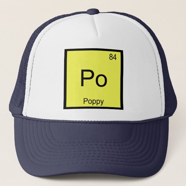Poppy Name Chemistry Element Periodic Table Trucker Hat (Front)