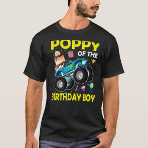 Poppy Of The Birthday Boy Monster Truck Birthday P T-Shirt