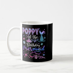 Poppy Of The Birthday Mermaid Funny 1st Birthday Coffee Mug