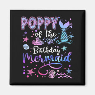 Poppy Of The Birthday Mermaid Funny 1st Birthday Magnet
