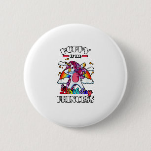 Poppy Of The Birthday Princess Unicorn Rainbow Bda 6 Cm Round Badge