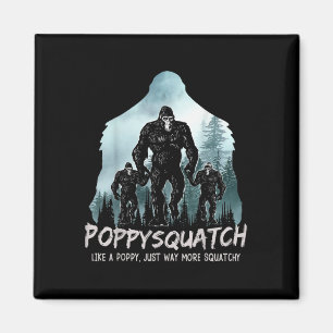 Poppy Squatch Popdad Sasquatch Bigfoot Fathers Day Magnet