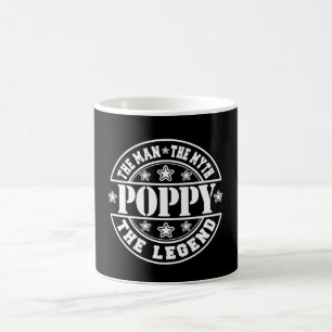 Poppy The Man The Myth The Legend Father's Day Coffee Mug