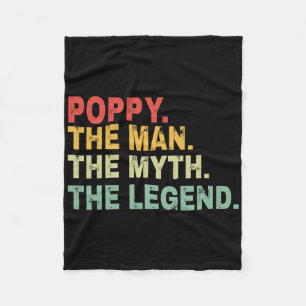 Poppy The Man The Myth The Legend Fathers Day Gift Fleece Blanket