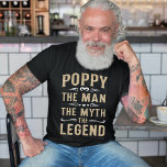 POPPY | The Man The Myth The Legend Father's Day T-Shirt<br><div class="desc">Grandfather is the Man The Myth and the Legend! This awesome quote shirt is perfect for Grandparents Day,  Father's Day,  birthdays,  or celebrating a new grandpa or grandpa. The design features the saying "POPPY| The Man The Myth The Legend" in distressed grey and white lettering.</div>