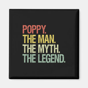 Poppy The Man The Myth The Legend Fathers Gift Magnet