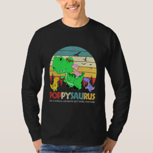 Poppysaurus Like A Normal Grandpa But More T-Shirt