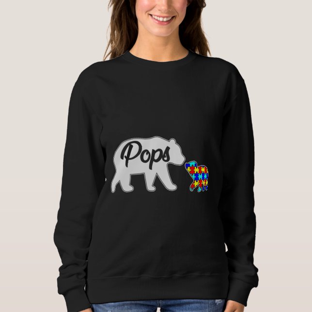 Pops Bear Autism Awareness Love Support Family Aut Sweatshirt (Front)