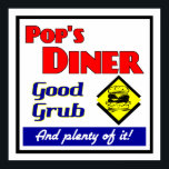 Pop's Diner Retro Restaurant Print<br><div class="desc">Pop's Diner good grub and plenty of it kitchen saying.  A retro restaurant advertising art theme for you or your favorite short order cook.</div>