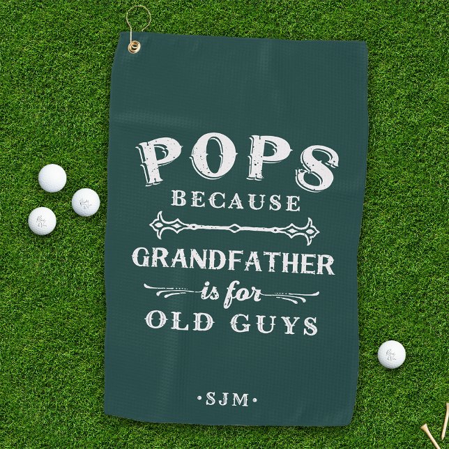 Pops | Grandfather is For Old Guys Golf Towel (Creator Uploaded)