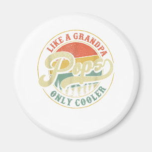 Pops Like a Grandpa Only Cooler Retro Gift Pops Da Magnet