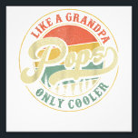 Pops Like a Grandpa Only Cooler Retro Gift Pops Da Photo Print<br><div class="desc">Pops Like a Grandpa Only Cooler Retro Gift Pops Dad Grandpa</div>