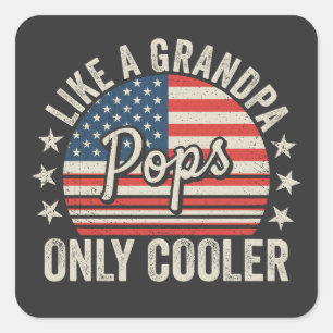Pops Like a Grandpa Only Cooler USA Flag Square Sticker