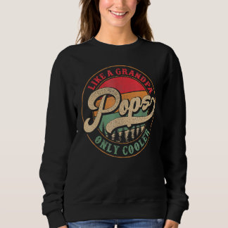 Pops Like A Grandpa Only Cooler Vintage Retro Pops Sweatshirt