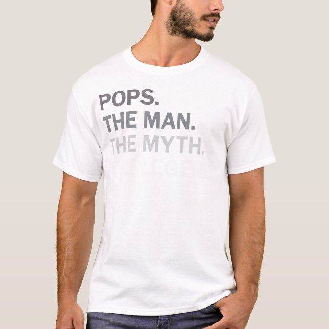 Pops man myth legend grandpa fathers day birthday  T-Shirt (Front)