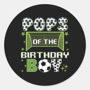 Pops Of The Birthday Boy Soccer Group Family Match Classic Round Sticker