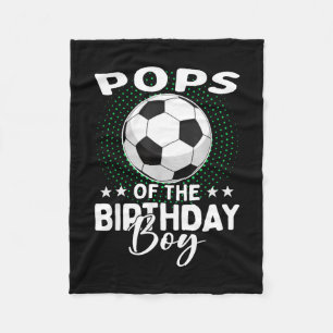 Pops Of The Birthday Boy Soccer Player Birthday  Fleece Blanket
