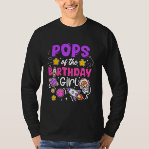 Pops Of The Birthday Girl Astronaut Space Family M T-Shirt