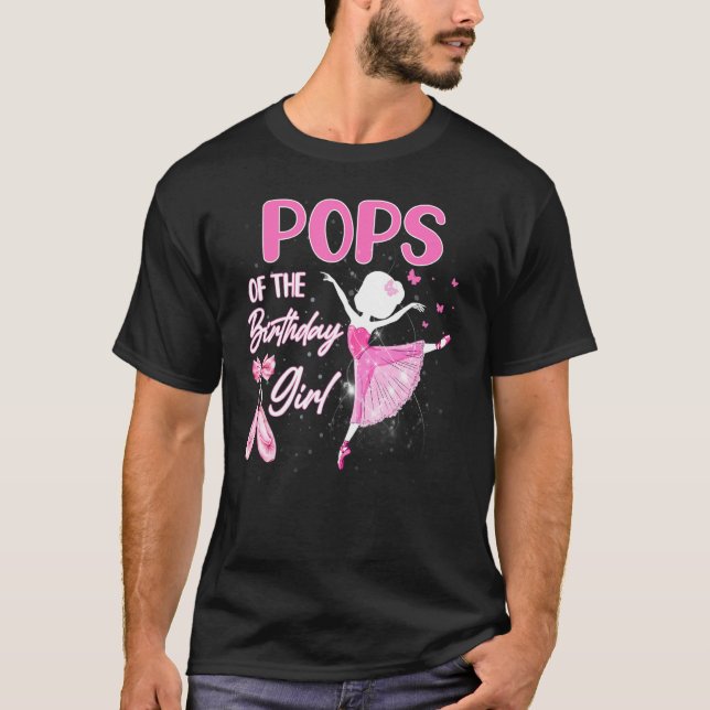 Pops Of The Birthday Girl Ballerina Ballet Dancer  T-Shirt (Front)