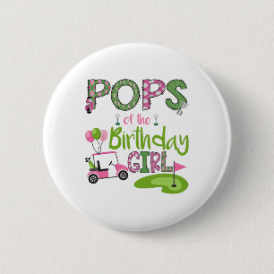 Pops Of The Birthday Girl Hole In One Golf Lover  6 Cm Round Badge