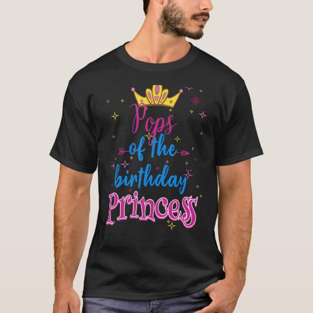 Pops Of The Birthday Princess Matching Family Part T-Shirt (Front)