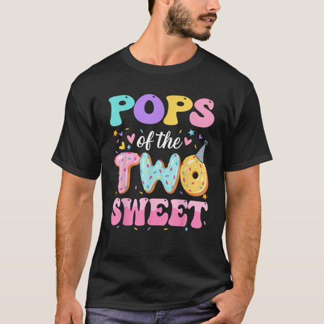 Pops Of The Two Sweet 2nd Birthday Donut Bday Part T-Shirt (Front)