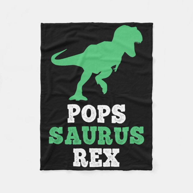 Pops-saurus Rex Dino Dinosaur Funny Popssaurus  Fleece Blanket (Front)