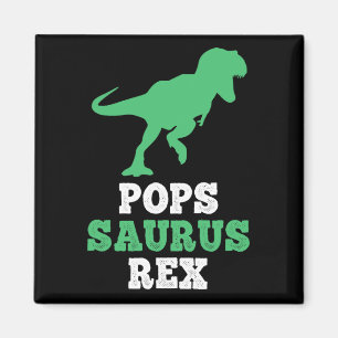 Pops-saurus Rex Dino Dinosaur Popssaurus Funny Magnet