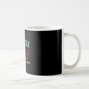 Pops Tax Making Sure It's Not Poison Fathers Day D Coffee Mug