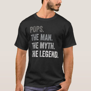 Pops The Man The Myth The Legend Father s Day Vin T-Shirt