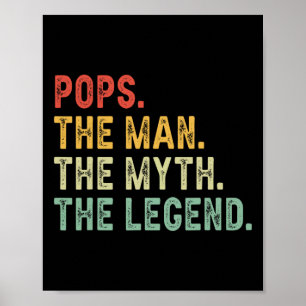 Pops The Man The Myth The Legend Fathers Day Gift Poster