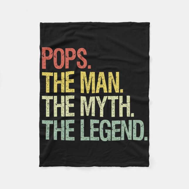 Pops The Man The Myth The Legend Fathers Gift  Fleece Blanket (Front)
