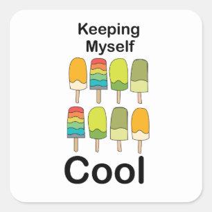 Popsicle Keeping Myself Cool Summer Square Sticker