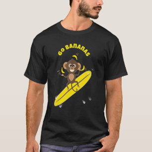 Popular Quote Go Bananas Monkey Surfing T-Shirt