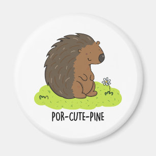 Por-Cute-Pine Funny Porcupine Pun  Magnet