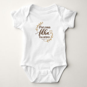Por Essa Filha Eu Orava Body Cristão para Bebê – Baby Bodysuit