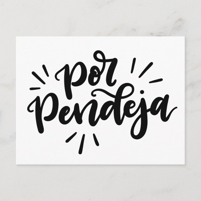Por Pendeja, hand lettered Postcard (Front)