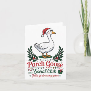Porch Goose Social Club Gotta Go Dress My Goose Ch Card