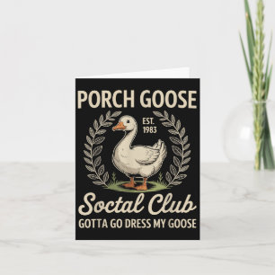 Porch Goose Social Club Gotta Go Dress My Goose Fu Card