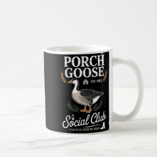 Porch Goose Social Club Gotta Go Dress My Goose Si Coffee Mug