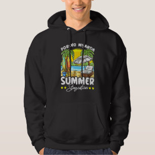 Porcho Myarda Summer Staycation Holiday At Home Ho Hoodie