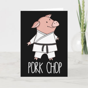 Pork Chop - Funny Pig Animal Pun Karate Card