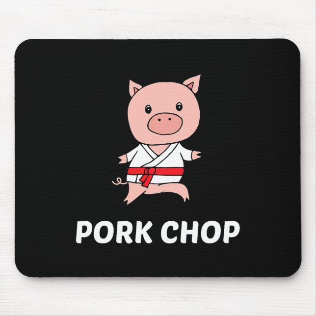 Pork Chop - Funny Pig Karate Pun 1  Mouse Pad (Front)