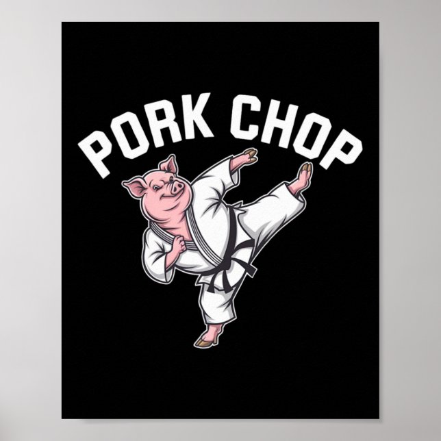 Pork Chop - Funny Pig Karate Pun  Poster (Front)
