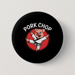 Pork Chop Karate Pig Fun For Pork Lovers 6 Cm Round Badge