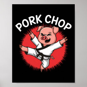 Pork Chop Karate Pig Fun For Pork Lovers  Poster