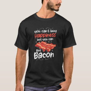 Pork Grilling You Can't Buy Happiness But You Can T-Shirt