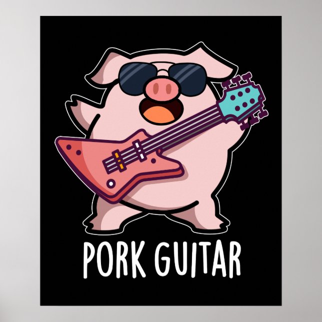 Pork Guitar Funny Rock Guitar Pig Pun Dark BG Poster (Front)